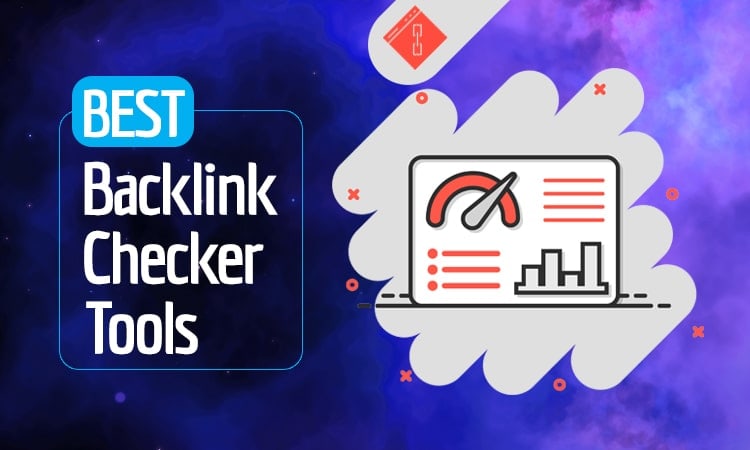 11 Best Backlink Checker Tools Online to Try – SEO Tools Space